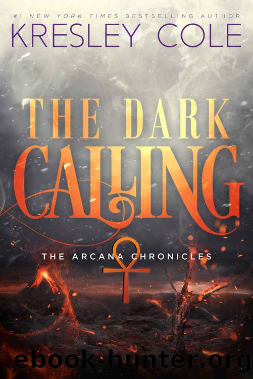 Cole, Kresley - Arcana Chronicles 06 - The Dark Calling by Cole Kresley