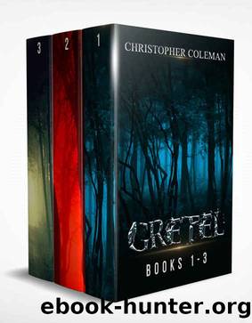 Coleman, Christopher - The Gretel Series: Books 1-3 by Coleman Christopher