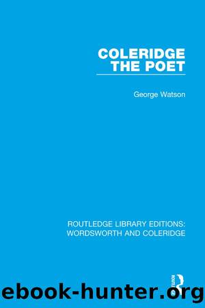 Coleridge the Poet by Watson George;