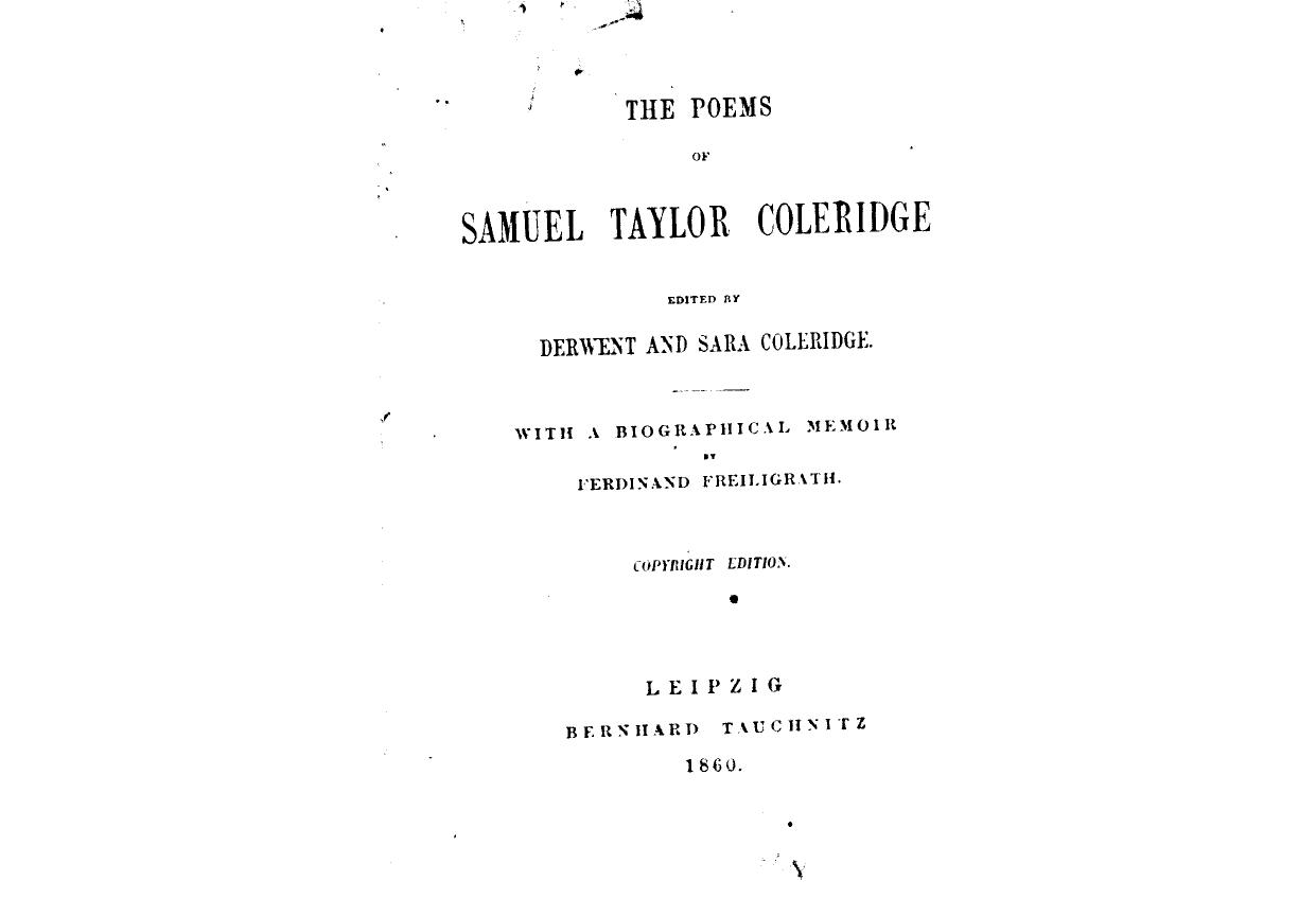 Coleridge, Edited BY Derwent AND SARA Coleridge - The poems of samuel taylor coleridge by 1860
