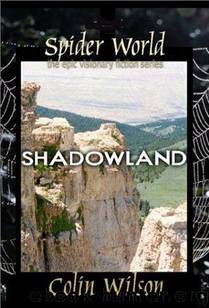 Colin Wilson - Spider World 06 - Shadowland by Colin Wilson