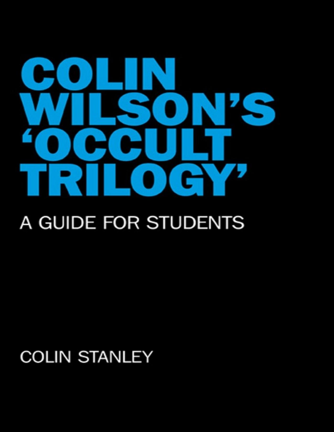 Colin Wilson's 'Occult Trilogy': A Guide for Students - PDFDrive.com by Colin Stanley