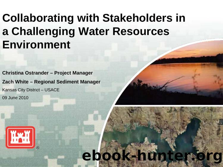 Collaborating with Stakeholders in a Challenging Water Resources Environment by Christina Ostrander and Zach White