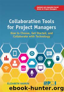 Collaboration Tools for Project Managers: How to choose, get started and collaborate with technology by Elizabeth Harrin