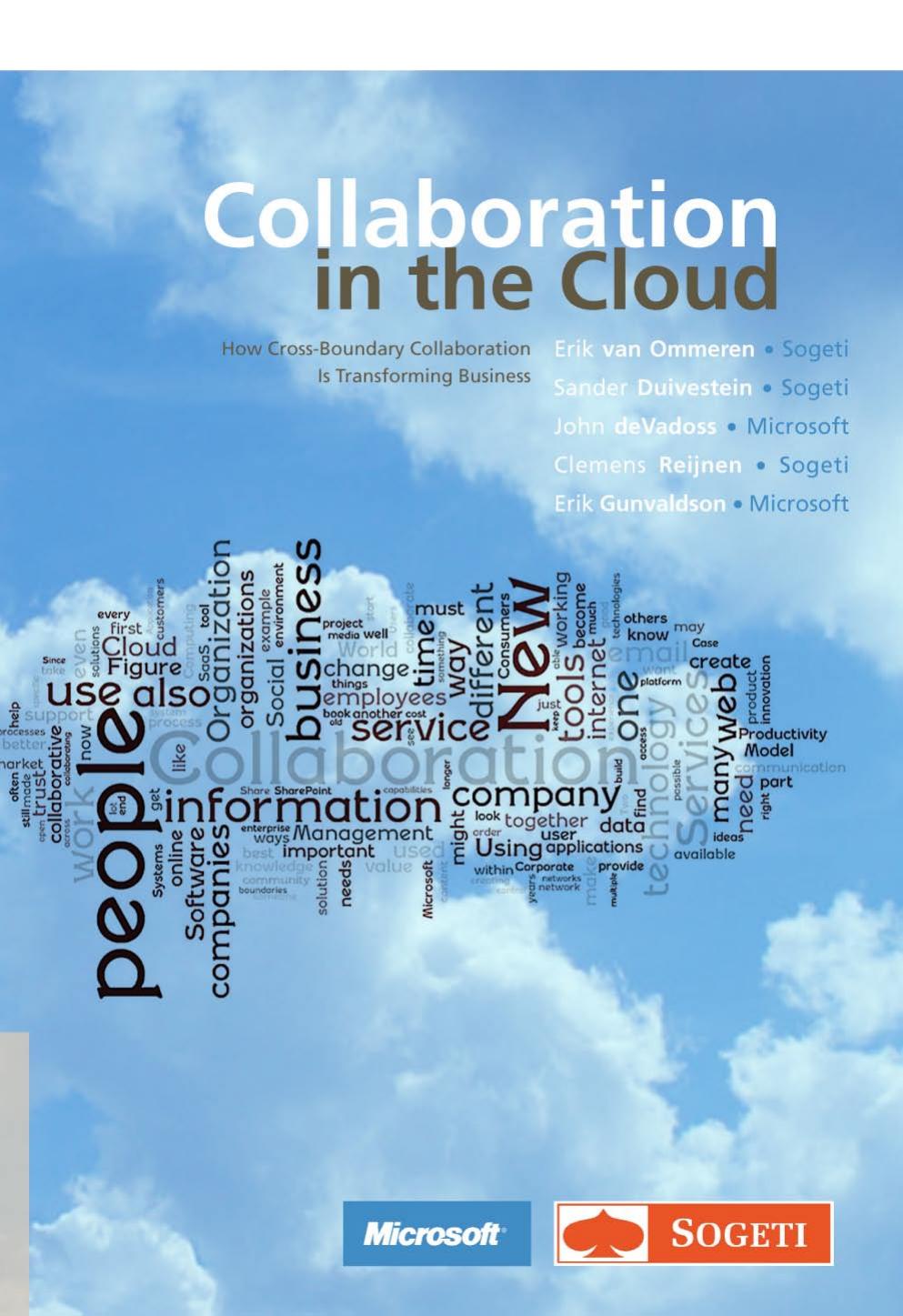 Collaboration in the Cloud - How Cross-Boundary Collaboration Is Transforming Business by Erik van Ommeren Sander Duivestein John deVadoss Clemens Reijnen Erik Gunvaldson