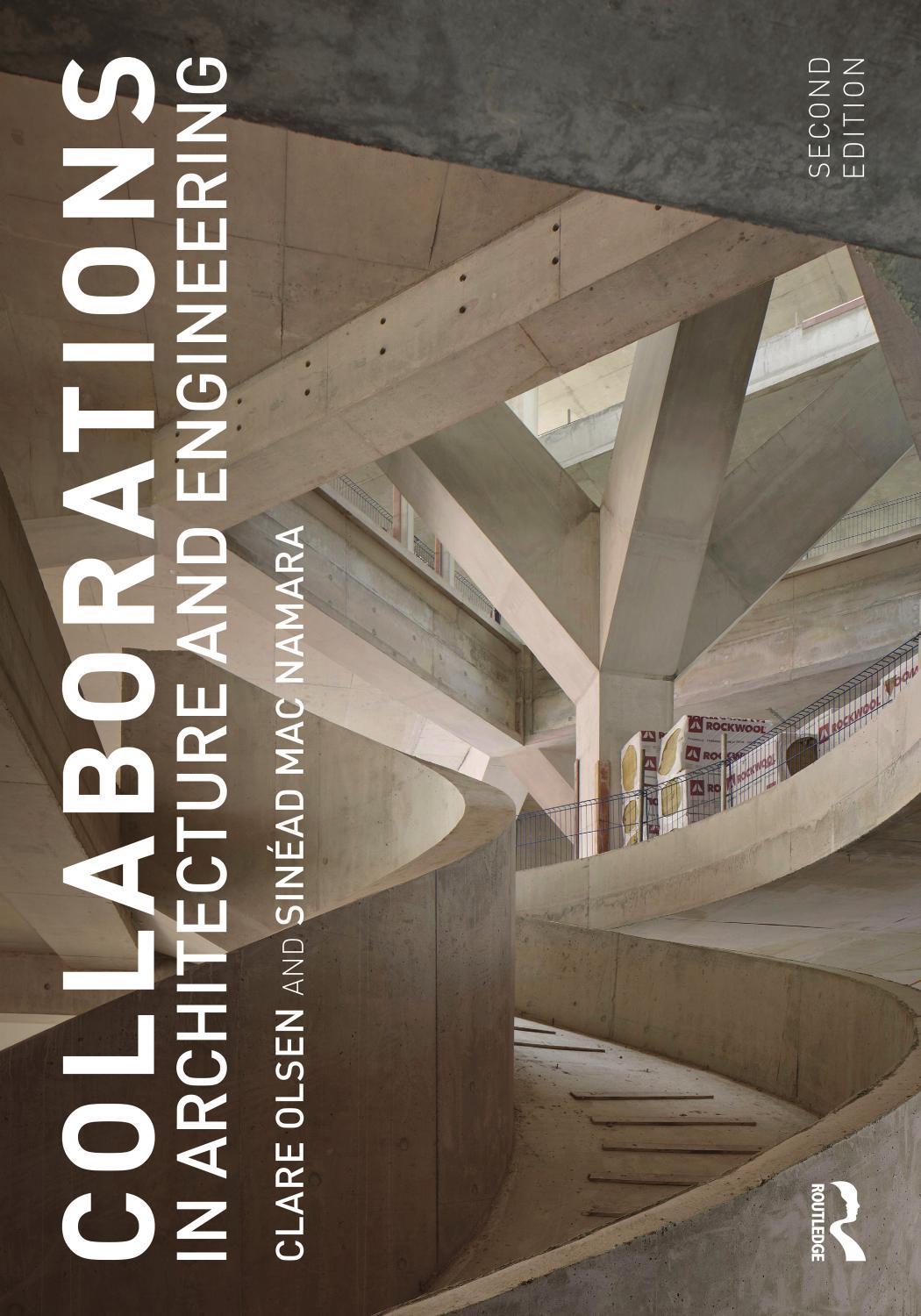 Collaborations in Architecture and Engineering by Clare Olsen & Sinéad Mac Namara