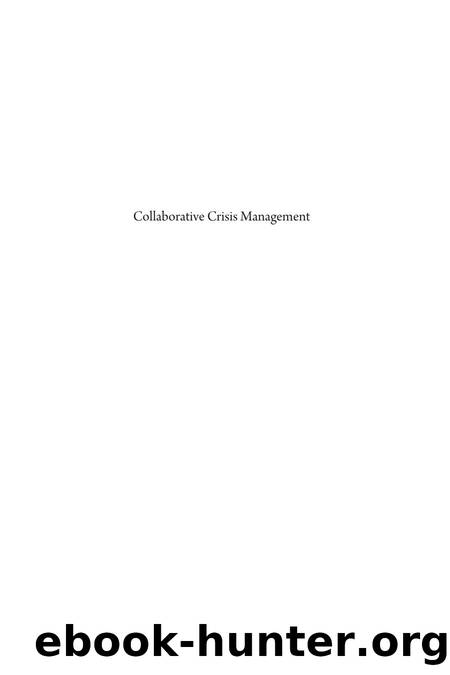 Collaborative Crisis Management: Prepare, Execute, Recover, Repeat by Thomas A. Cole; Paul Verbinnen