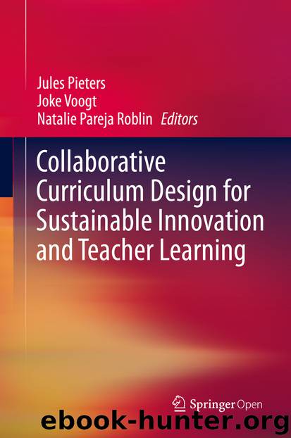 Collaborative Curriculum Design for Sustainable Innovation and Teacher Learning by Jules Pieters & Joke Voogt & Natalie Pareja Roblin