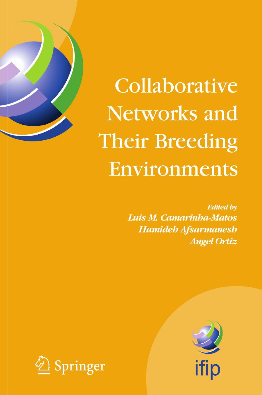 Collaborative Networks and Their Breeding Environments: IFIP TC5 WG 5.5 Sixth IFIP Working Conference on VIRTUAL ENTERPRISES, 26â28 September, 2005, Valencia, Spain by unknow
