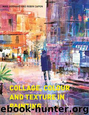 Collage, Colour and Texture in Painting by Mike Bernard