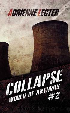 Collapse (World of Anthrax Book 2): A Post-Apocalyptic Survival Thriller Series by Adrienne Lecter