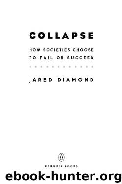 Collapse: How Societies Choose to Fail or Succeed: Revised Edition by Jared Diamond