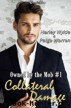 Collateral Damage (Owned by the Mob 1) by Harley Wylde & Paige Warren