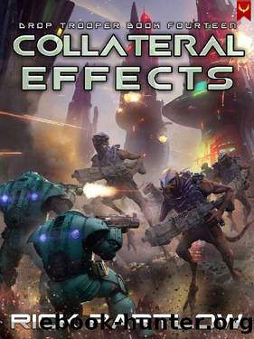 Collateral Effects (Drop Trooper Book 14) by Rick Partlow
