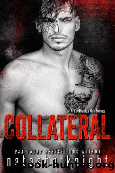 Collateral_an Arranged Marriage Mafia Romance by Natasha Knight