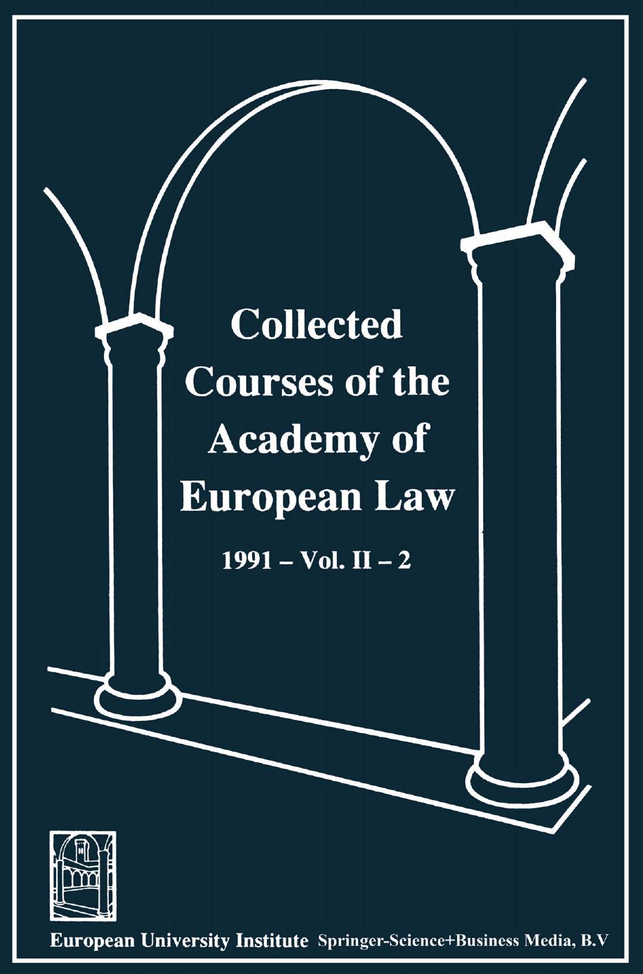 Collected Courses of the Academy of European Law / Recueil des cours de lâAcadÃ©mie de droit europÃ©en: 1991 The Protection of Human Rights in Europe Vol. II Book 2 by Rolv Ryssdal (auth.) Frank Emmert (eds.)