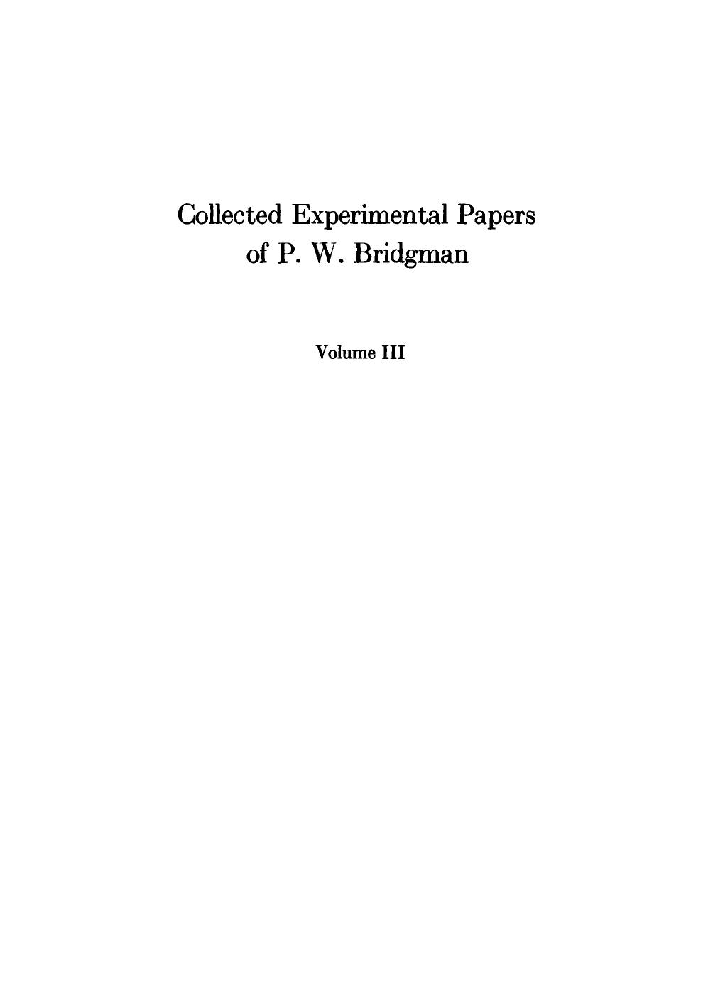 Collected Experimental Papers of P. W. Bridgman, Volume III: Papers 32-58 by Percy Williams Bridgman