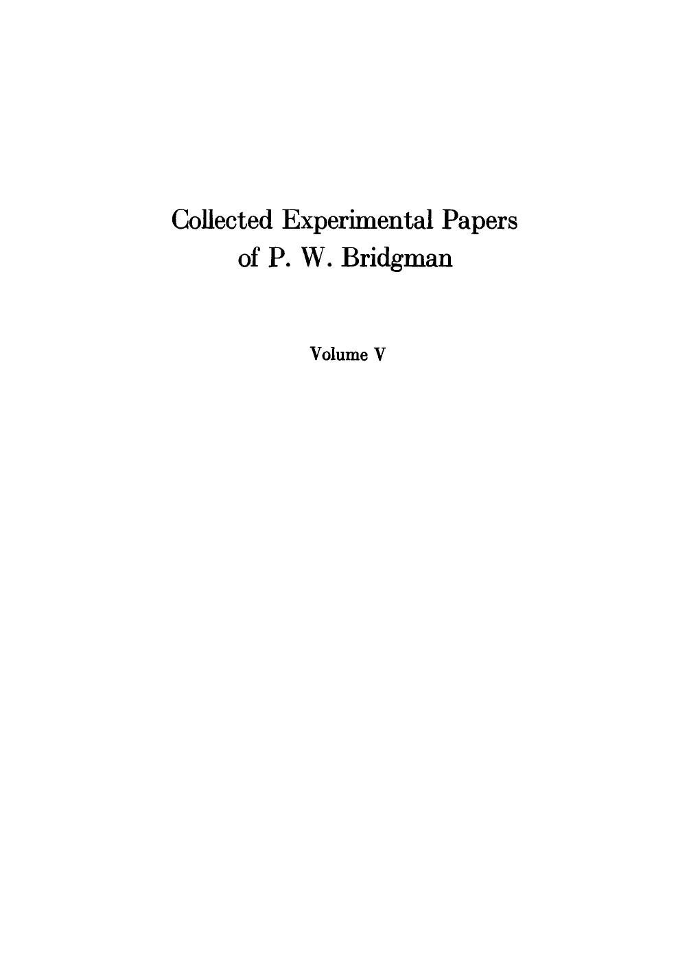 Collected Experimental Papers of P. W. Bridgman, Volume V: Papers 94-121 by Percy Williams Bridgman