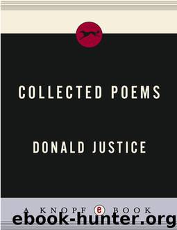 Collected Poems by Donald Justice