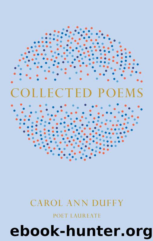 Collected Poems by Duffy Carol Ann