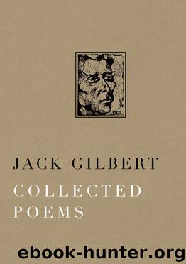Collected Poems by Jack Gilbert