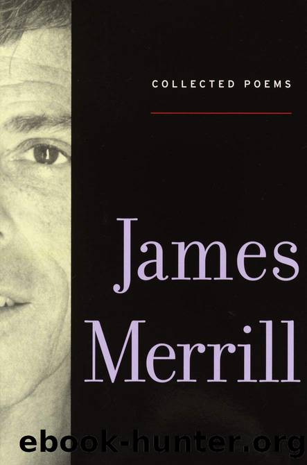 Collected Poems by James Merrill