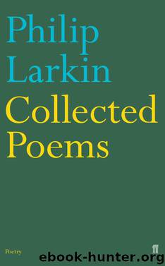Collected Poems by Philip Larkin