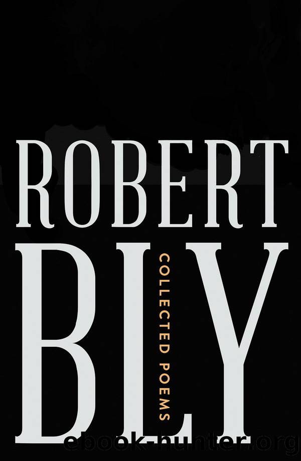 Collected Poems by Robert Bly