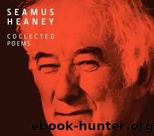 Collected Poems by Seamus Heaney