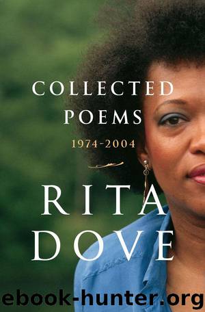 Collected Poems: 1974-2004 by Dove Rita