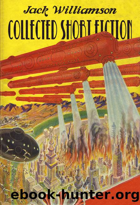 Collected Short Fiction by Jack Williamson