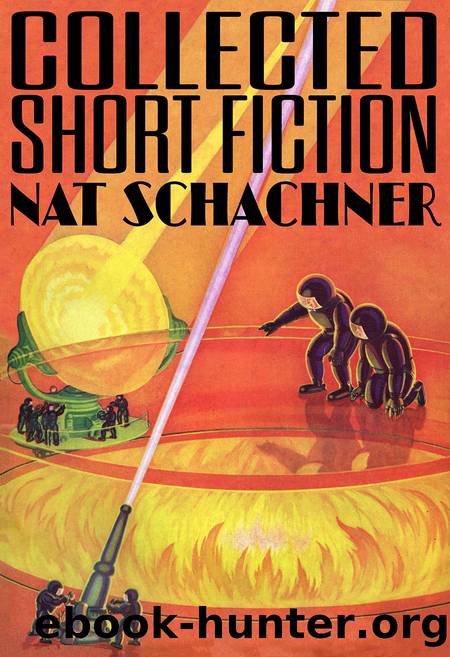 Collected Short Fiction by Nat Schachner
