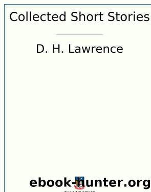 Collected Short Stories by Lawrence D. H. 1885-1930