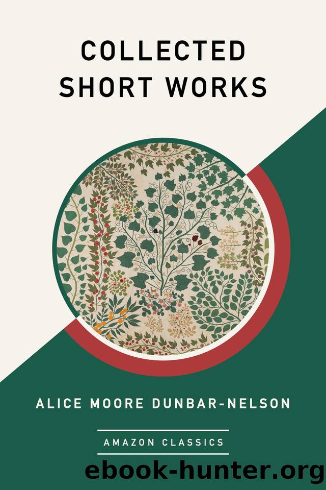 Collected Short Works by Alice Moore Dunbar-Nelson