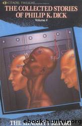 Collected Stories 4 by Philip K Dick