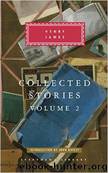 Collected Stories Vol. 2 by Henry James