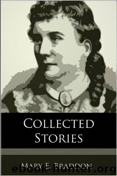 Collected Stories by Mary E. Braddon