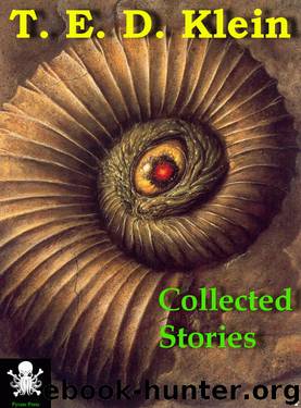 Collected Stories by T.E.D. Klein