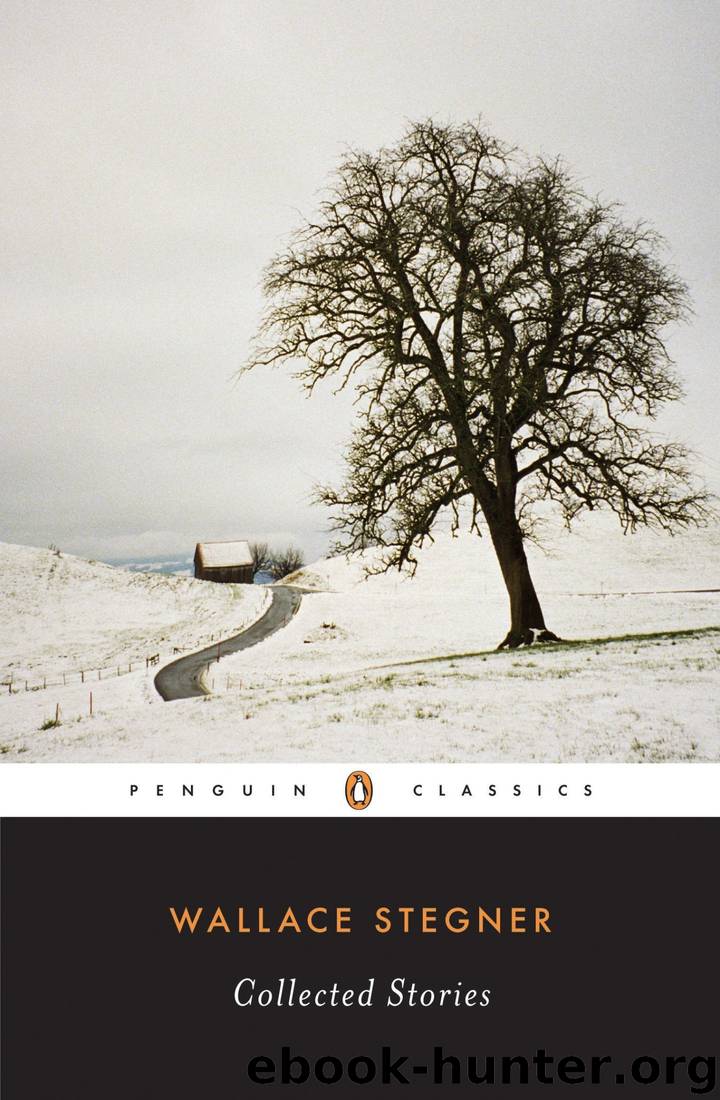 Collected Stories by Wallace Stegner