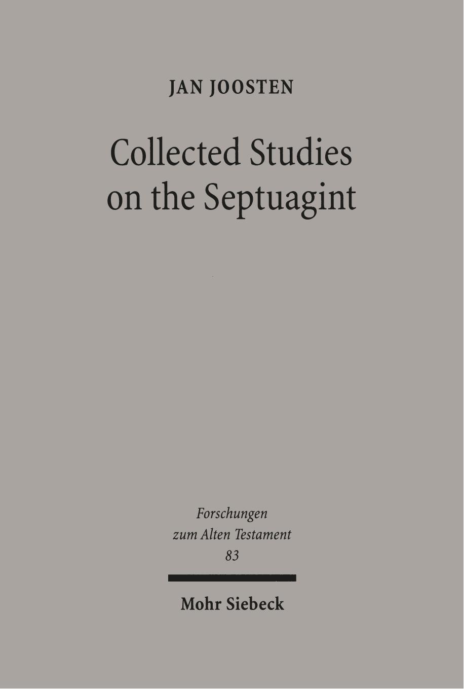 Collected Studies on the Septuagint: From Language to Interpretation and Beyond by Jan Joosten