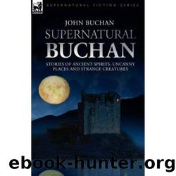 Collected Supernatural Stories by John Buchan
