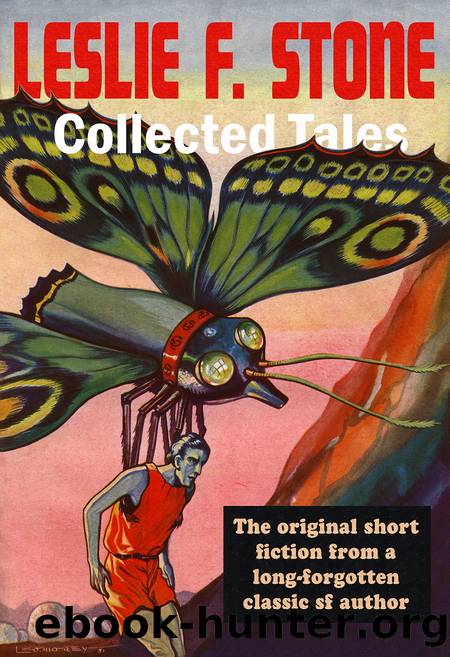 Collected Tales by Leslie F. Stone