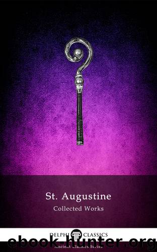 Collected Works of Augustine by Augustine
