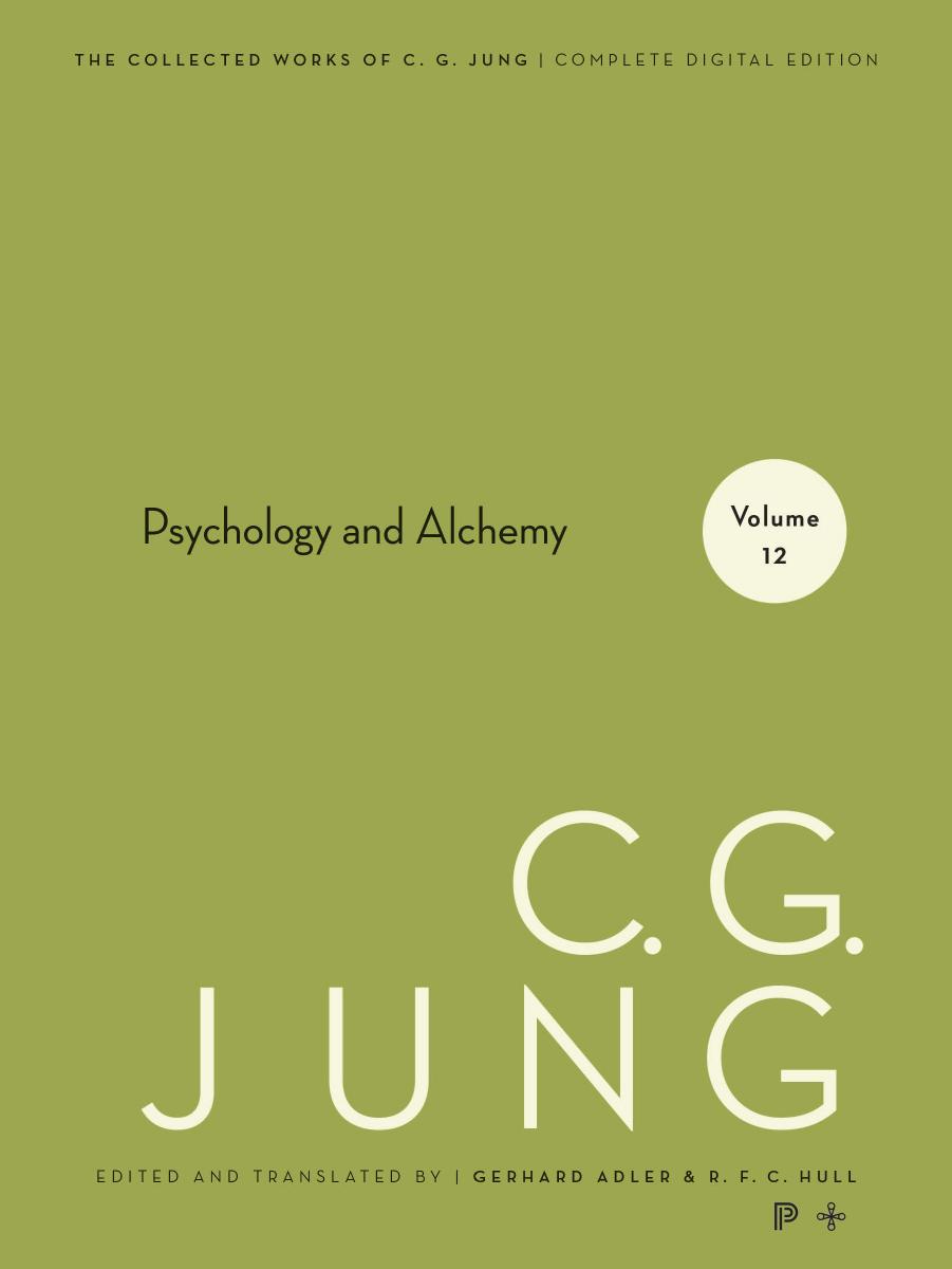 Collected Works of C.G. Jung, Volume 12: Psychology and Alchemy by Jung C. G. Hull R. F.C. Adler Gerhard