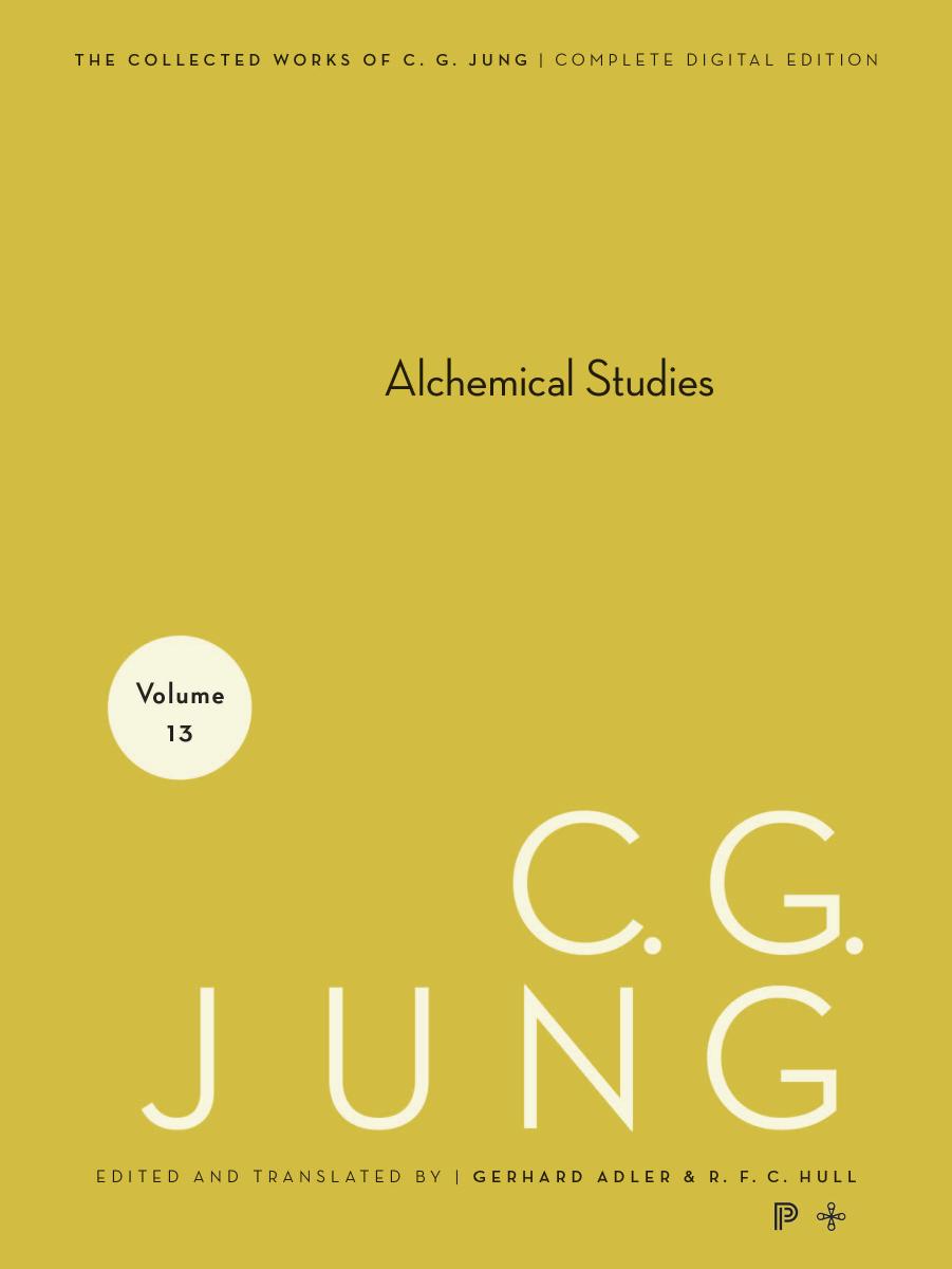 Collected Works of C.G. Jung, Volume 13: Alchemical Studies by Jung C. G. Hull R. F.C. Adler Gerhard