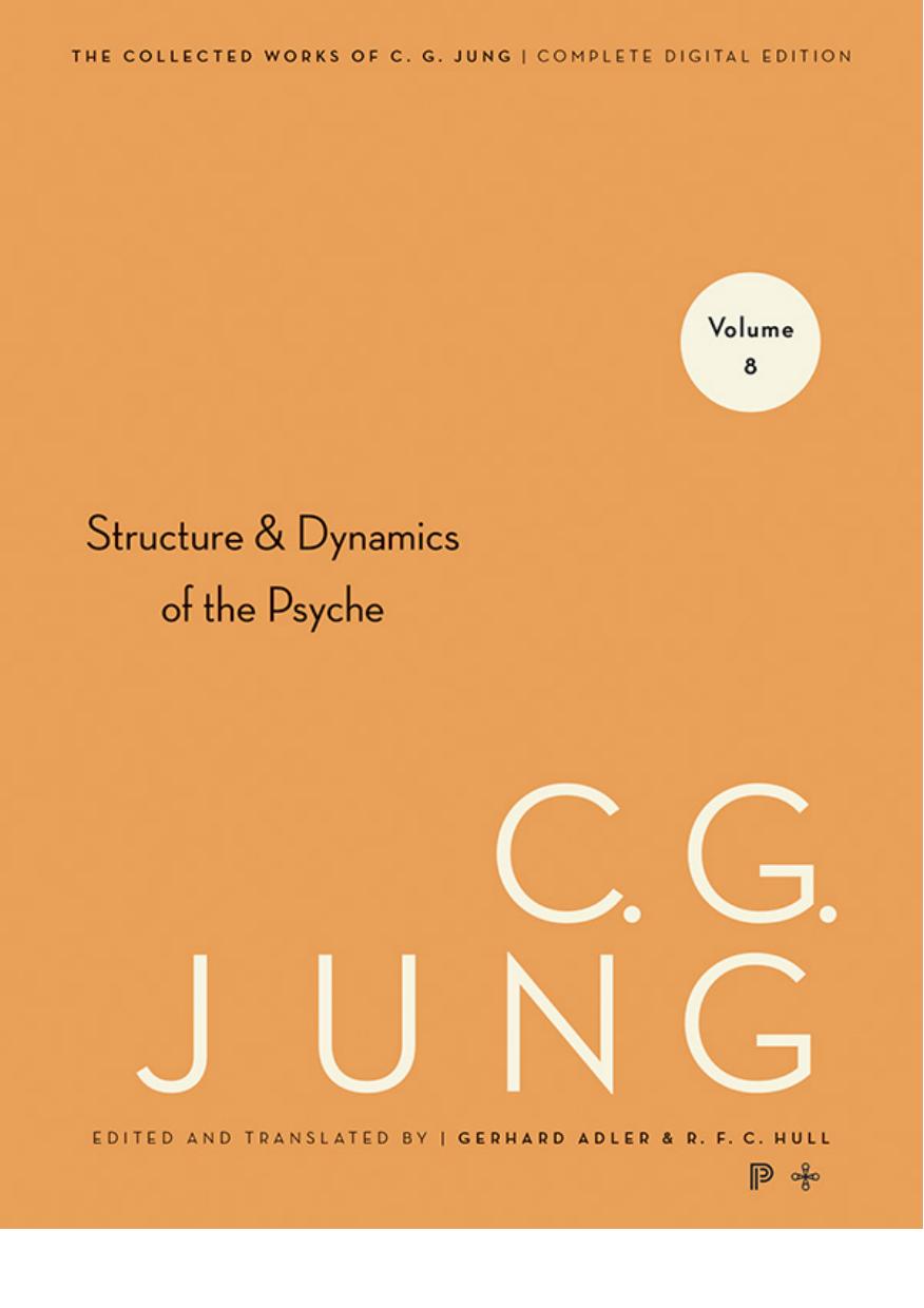 Collected Works of C.G. Jung, Volume 8: Structure & Dynamics of the Psyche by Jung C. G. Hull R. F.C. Adler Gerhard