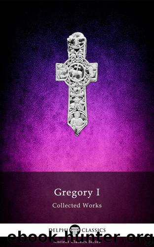 Collected Works of Gregory I by Gregory I