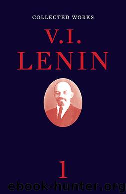 Collected Works, Volume 1 by V. I. Lenin