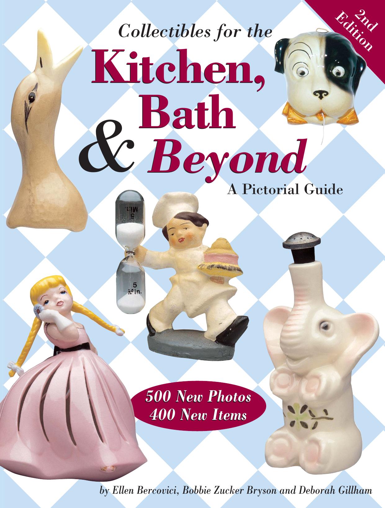 Collectibles for the kitchen, bath & beyond: a pictorial guide by Bercovici Ellen;Gillham Deborah;Bryson Bobbie Zucker