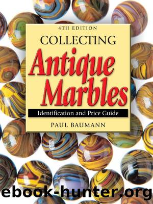 Collecting Antique Marbles by Paul Baumann